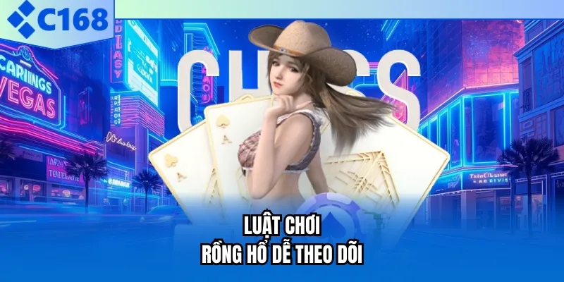 Luật chơi rồng hổ dễ theo dõi Luật chơi rồng hổ dễ theo dõi