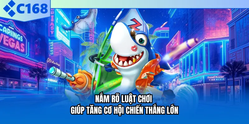 Nắm rõ luật chơi giúp tăng cơ hội chiến thắng lớn Nắm rõ luật chơi giúp tăng cơ hội chiến thắng lớn